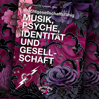 #nichtgesellschaftsfähig - Musik, Psyche, Identität und Gesellschaft